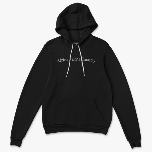 Africa is not a Country Hoodie