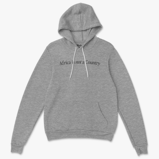 Africa is not a Country Hoodie